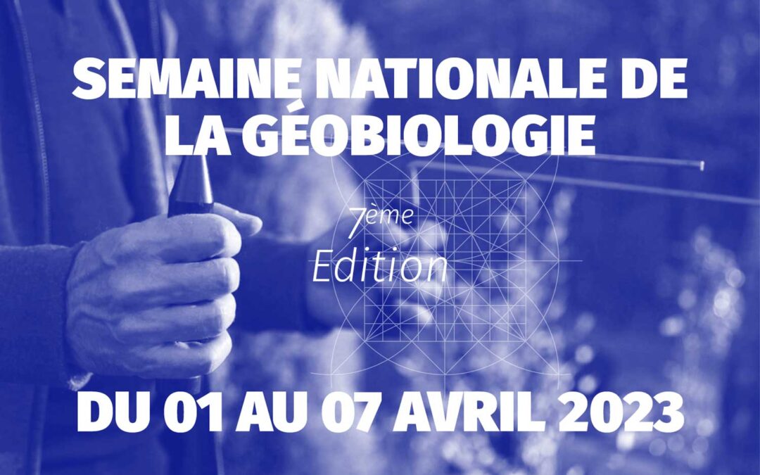 Semaine de la Géobiologie du 1er au 7 avril 2023